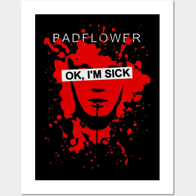 Badflower ok I’m sick Wall Art by clarineclay71